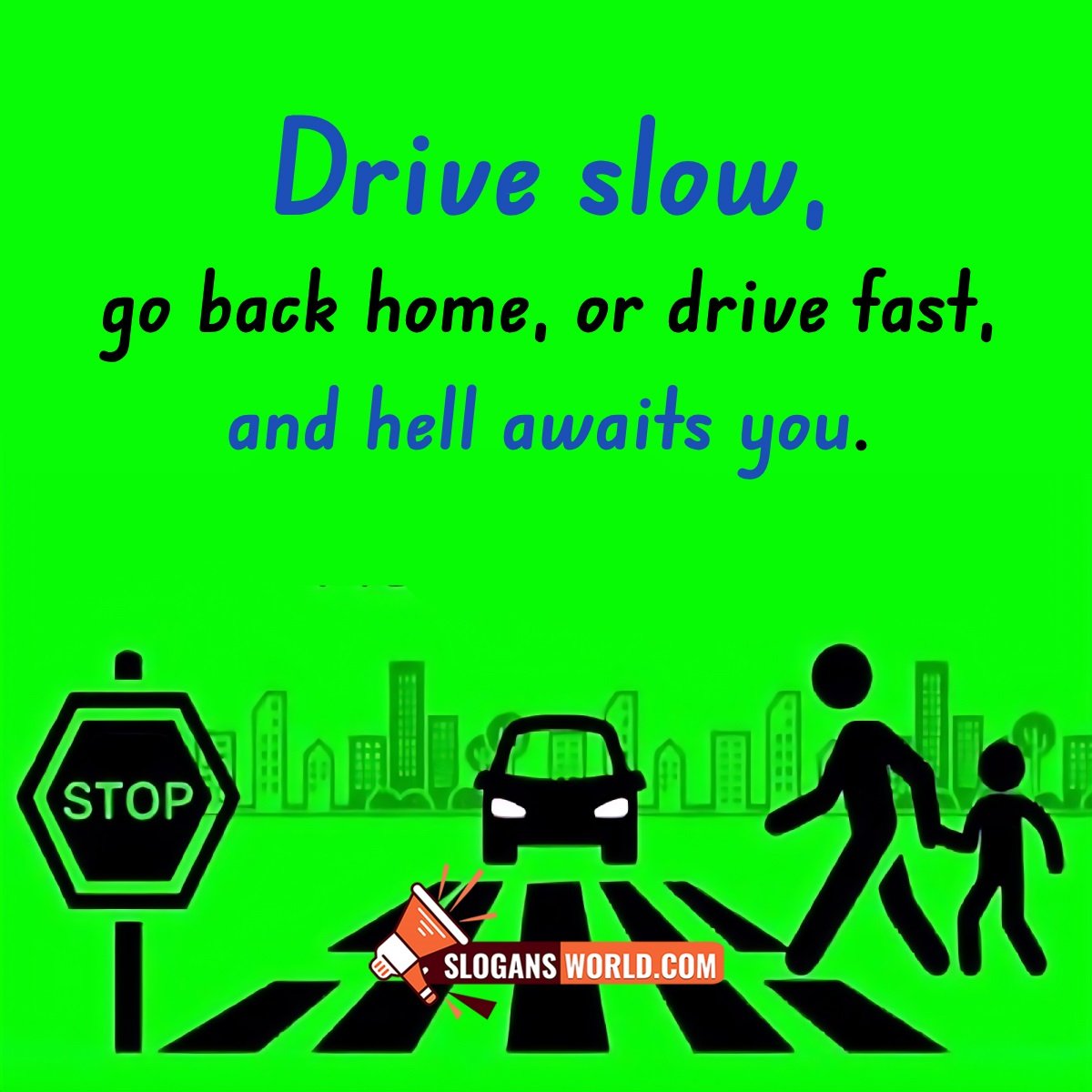Road Safety Slogan